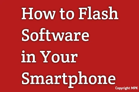 What is Software how to Flash Software 