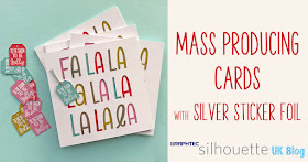 Fa La La - Tis the season - Mass producing cards with printable sticker foil - by Janet Packer https://craftingquine.blogspot.co.uk for Silhouette UK Graphtec GB