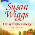 Susan Wiggs: Daisy férjhez megy