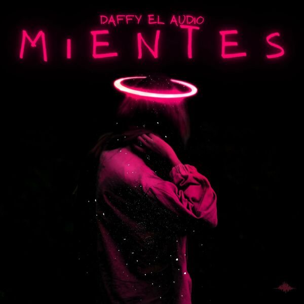 Daffy El Audio – Mientes (Single) 2022