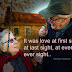 It was love at first sight, at last sight, at ever and ever sight.
