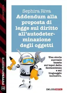 La copertina di Addendum alla proposta di legge sul diritto all’autodeterminazione degli oggetti - Futuro Presente 40