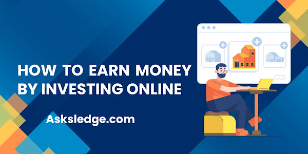 How To Earn 50000 Per Month By Investing Online | Asksledge.com
