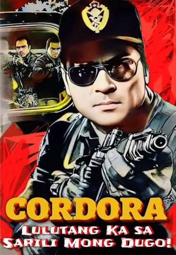 Cordora: Lulutang Ka Sa Sarili Mong Dugo (1992)