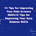 10 Tips for Improving Your Data Science Skills