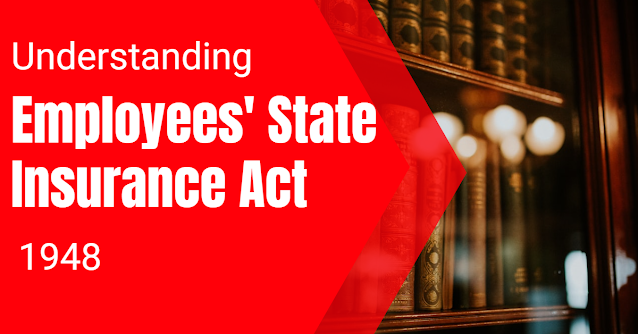 The Employees' State Insurance Act of 1948