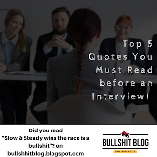 Top 5 Quotes You Must Read before an Interview! | No Bullshit