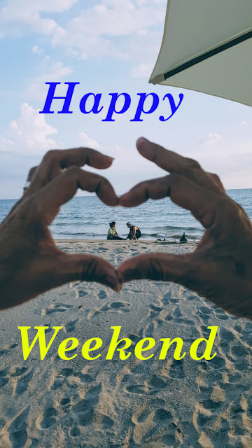 Happy Weekend Day