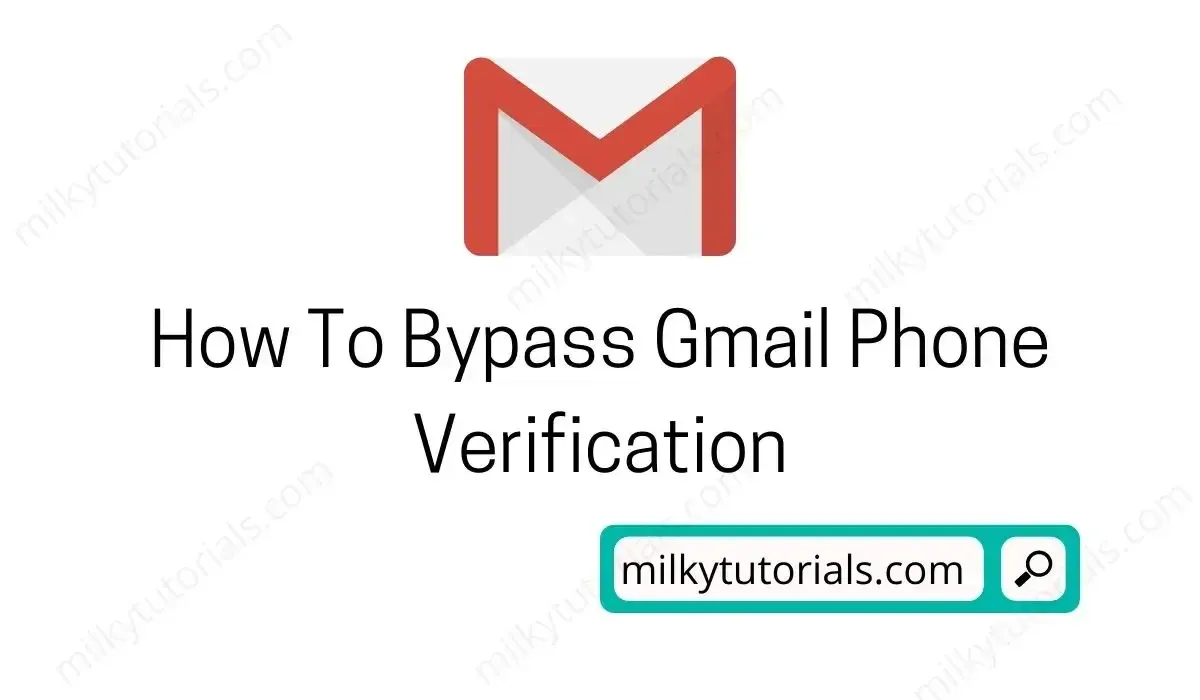 Bypass Gmail Phone Verification