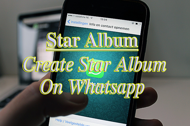 WhatsApp Me Star Album Kaise Banaye