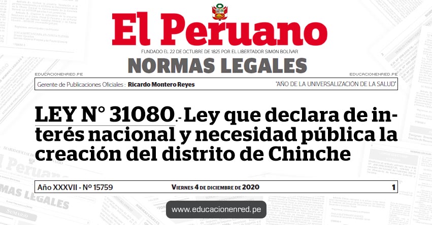 LEY N° 31080.- Ley que declara de interés nacional y necesidad pública la creación del distrito de Chinche