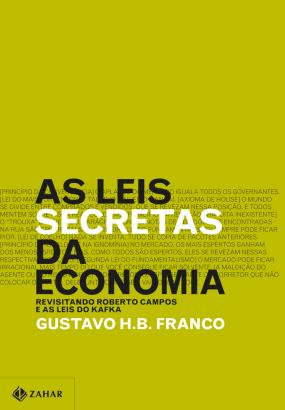 As Leis Secretas da Economia – Gustavo H.B. Franco Download Grátis