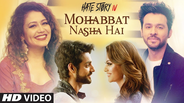 Mohabbat Nasha Hai Lyrics | HATE STORY 4 | Neha Kakkar | Tony Kakkar | Karan Wahi | T-Series