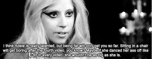 Adele Picture Quotes on Livi Avenue  Lady Gaga On Adele S Weight