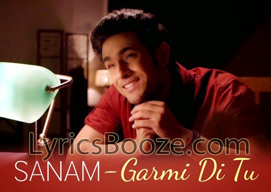 Garmi Di Tu Lyrics - Sanam Puri | Valentine's Day Song