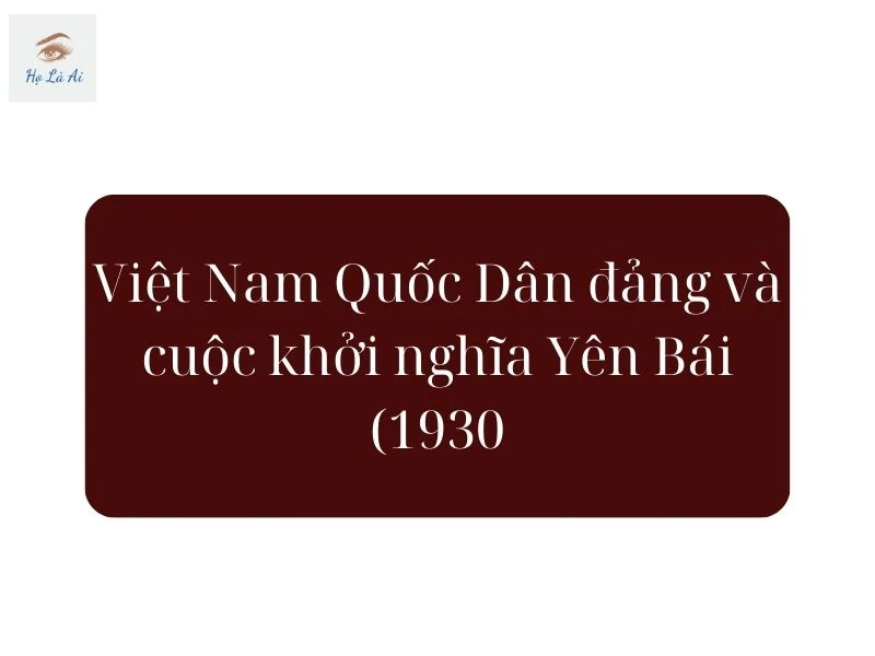 Việt Nam Quốc Dân đảng và cuộc khởi nghĩa Yên Bái (1930)