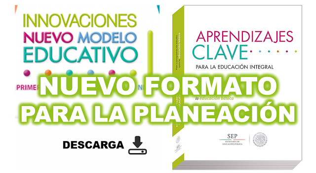 Formato de planeación para el Nuevo Modelo Educativo