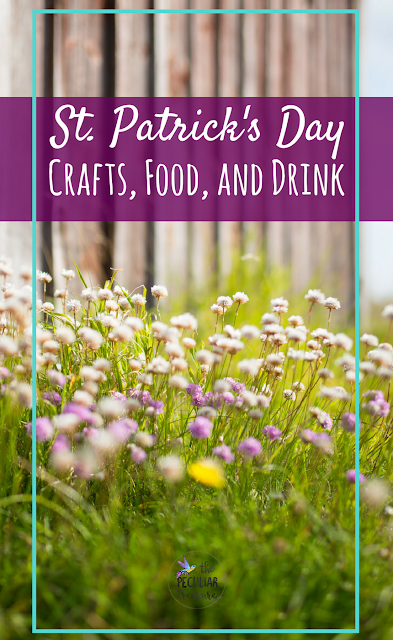 St. Patrick's Day history, crafts, food, and drinks for adults and kids.