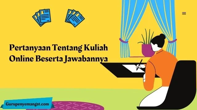 Pertanyaan Tentang Kuliah Online Beserta Jawabannya