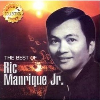 Ric Manrique Jr. - Golden Collection Series: The Best of Ric Manrique Jr. - 1999 ALBUM