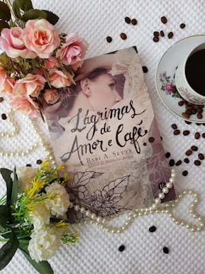 Lágrimas de Amor e Café, Babi A. Sette, Editora Verus