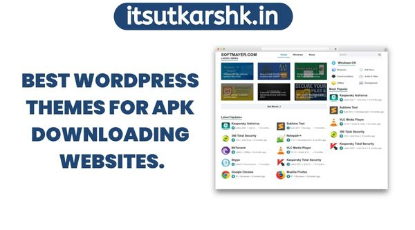 Best WordPress themes for apk downloading websites.