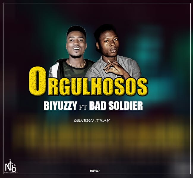 Biyuzzy Feat Bad Soldier - Orgulhosos