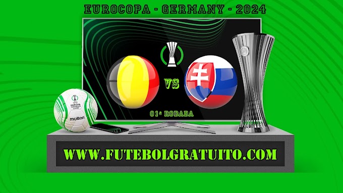 Assistir Bélgica x Eslováquia ao vivo online grátis 17/06/2024