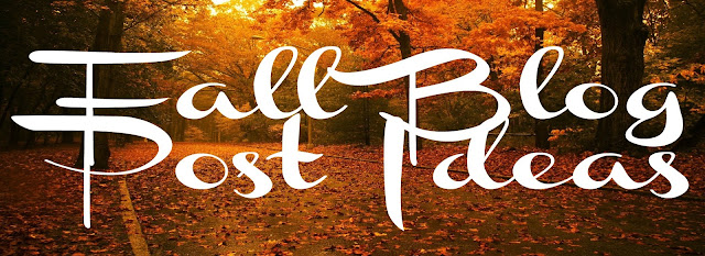 Fall Blog Post Ideas