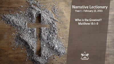 ID: a cross made in the negative space around ashes against a wooden background. A brown box is on the right with the following text: "Narrative Lectionary / Year 1 - February 22, 2023 / Who is the Greatest? / Matthew 18:1-9" with the diakonia.faith logo at the bottom.