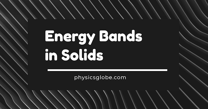Energy Bands in Solids - Engineering Physics