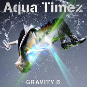 Aqua Timez’ “GRAVITY Ø” PV keluar!