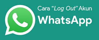 Cara logout / Keluar Akun Whatsapp tanpa Menghapus Aplikasinya