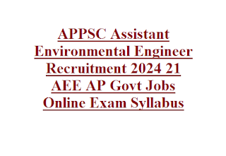 APPSC Assistant Environmental Engineer Recruitment 2024 21 AEE AP Govt Jobs Online Exam Syllabus