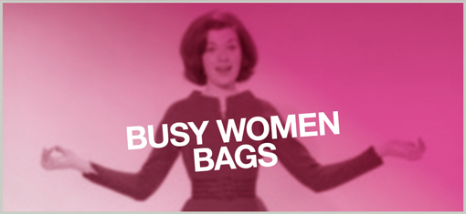 BUSY WOMEN BAGS