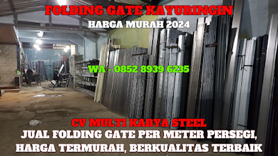 GAMBAR, DAFTAR, HARGA, PINTU, LIPAT, FOLDING GATE, BESI, GALVALUM, PER METER, MURAH, KAYURINGIN, TERBARU, 2024