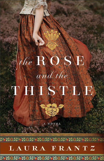 The Rose and the Thistle by Laura Frantz