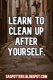 Learn to clean up after yourself.