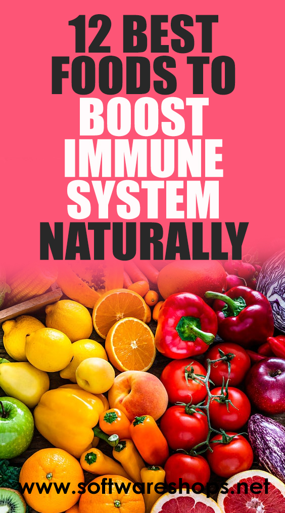 12 Best Foods To Boost Immune System Naturally