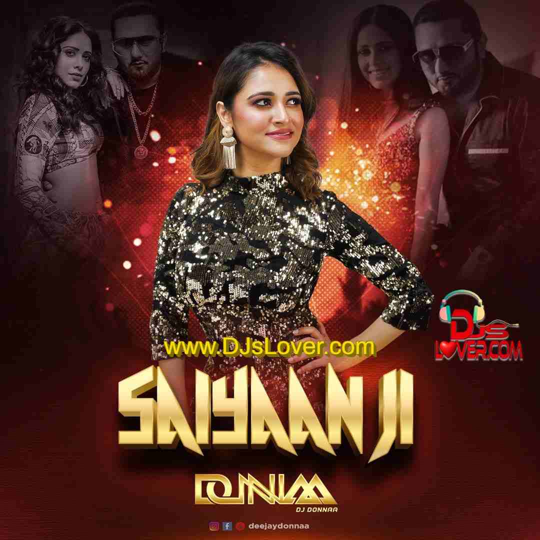 Saiyaan Ji Remix DJ Donnaa mp3 song download