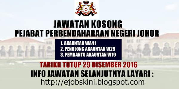 Jawatan Kosong Pejabat Perbendaharaan Negeri Johor (PNJ) - 29 Disember 2016