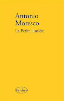 http://tantquilyauradeslivres.blogspot.com/2018/12/la-petite-lumiere-antonio-moresco.html