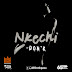 MUSIC: Don K - Nkechi | @DonKpasa