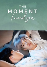 Khoảnh Khắc Anh Gặp Em - The Moment I Need You (2020)