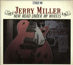 Jerry Miller - I've Got A New Road Under My Wheels