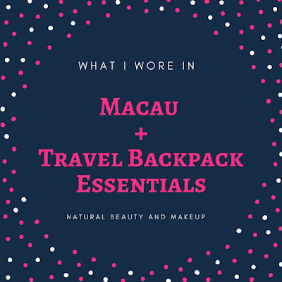 What I wore in Macau (Outfit details) + My Travel Backpack Essentials on Natural Beauty And Makeup