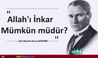 Allah'ı İnkar Mümkün müdür? Atatürk'ün Din ve Laiklikle İlgili Söylediği Sözler - Atatürk Köşesi
