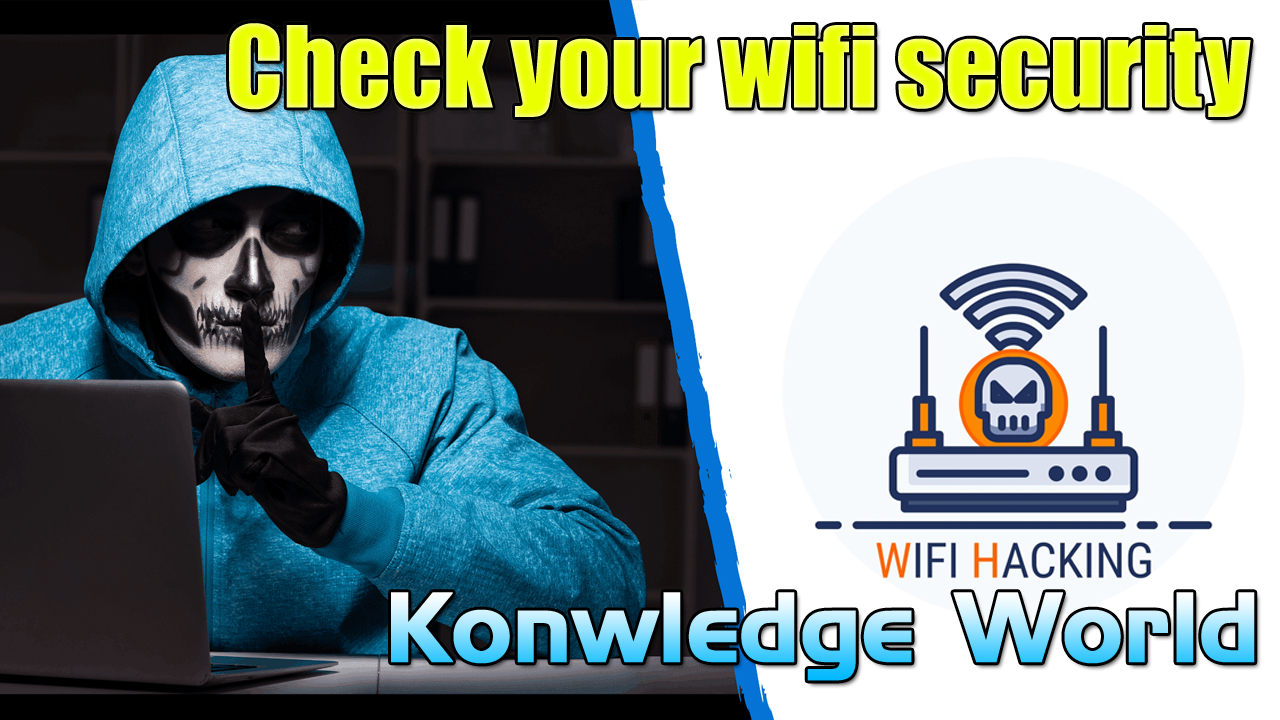 how to check my wifi security from hacker - Knowledge World