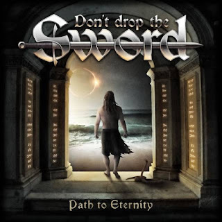 Don't Drop The Sword - "Path to Eternity" (album)