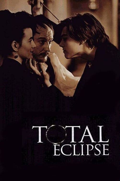 Watch Total Eclipse 1995 Full Movie With English Subtitles